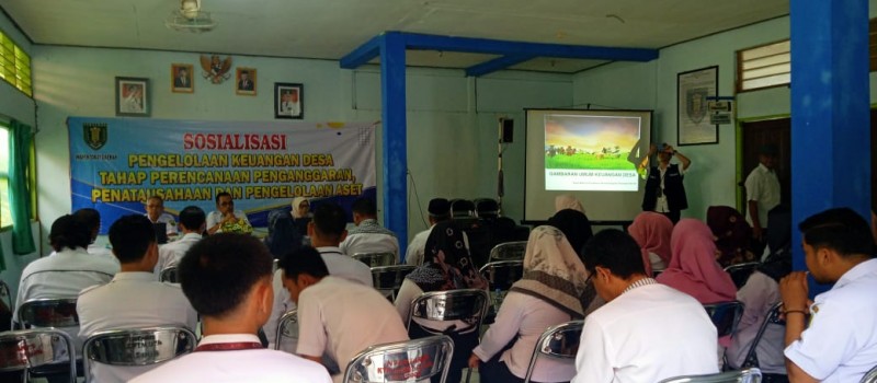 Acara Sosialisasi Pengelolaan Keuangan Desa Tahapan Perencanaan Penganggaran, Penatausahaan Dan Pengelolaan Aset