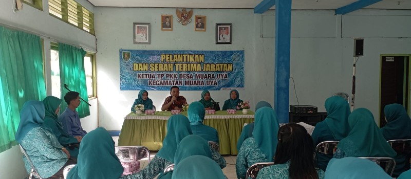 Pelantikan dan serah terima jabatan Ketua TP PKK DEsa Muara Uya Kecamatan Muara Uya